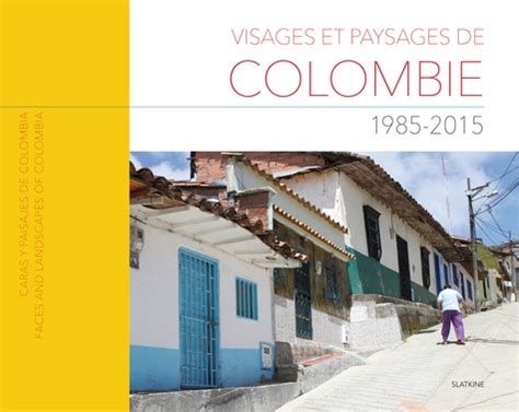 visages paysages colombie vincent taillefumier Reader
