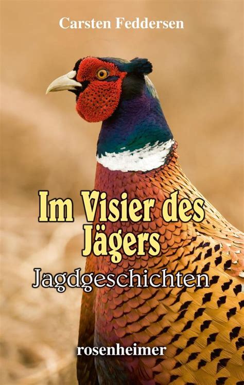 visier j gers jagdgeschichten carsten feddersen ebook Doc