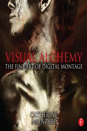 visual alchemy the fine art of digital montage Doc