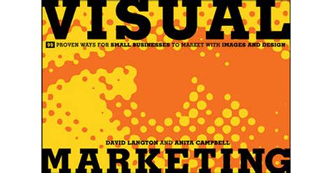 visual marketing 99 proven ways for small businesses to market with images and design Epub