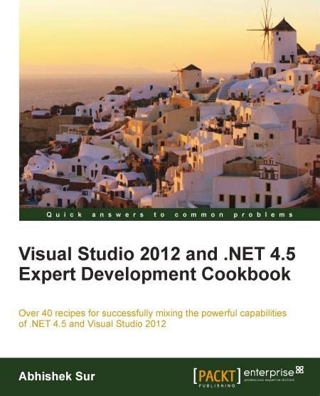 visual studio 2012 and net 4 5 expert development cookbook Reader