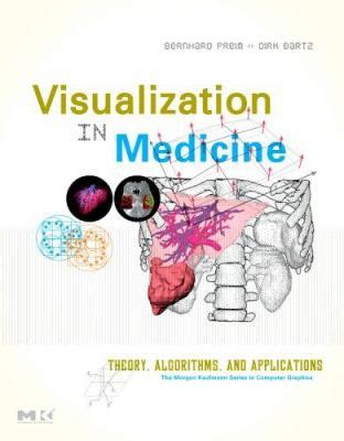 visualization in medicine theory algorithms and applications Doc