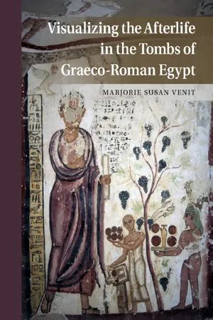 visualizing afterlife tombs graeco roman egypt ebook Epub