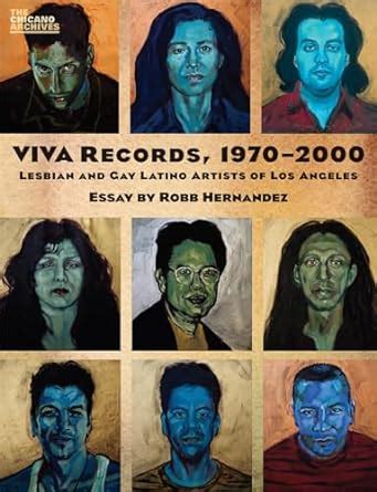 viva records 1970 2000 lesbian and gay latino artists of los angeles the chicano archives Kindle Editon