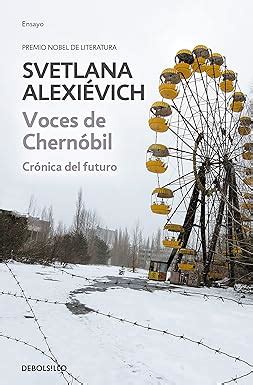 voces de chernobil cronica del futuro ensayo cronica Reader