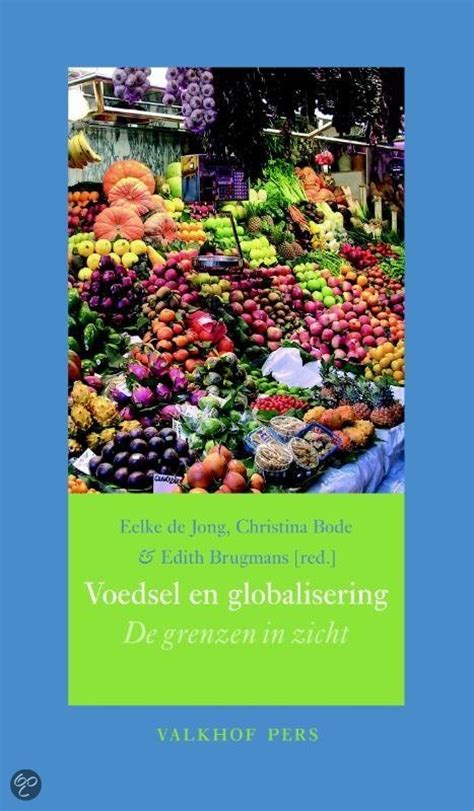 voedsel en globalisering de grenzen in zicht isbn 9789056252731 Kindle Editon