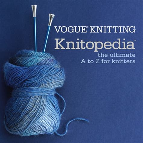 vogue® knitting knitopedia™ the ultimate a to z for knitters PDF