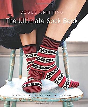 vogue® knitting the ultimate sock book history*technique*design Doc