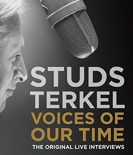voices of our time five decades of studs terkel interviews PDF