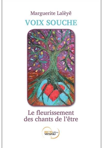 voix souche fleurissement chants l tre Doc