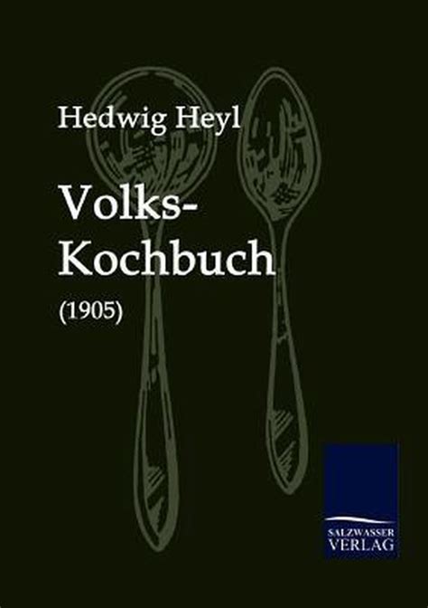 volks kochbuch german hedwig heyl PDF