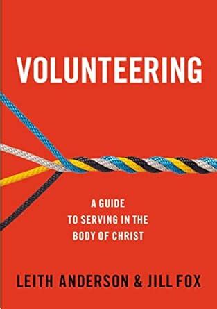 volunteering a guide to serving in the body of christ Epub