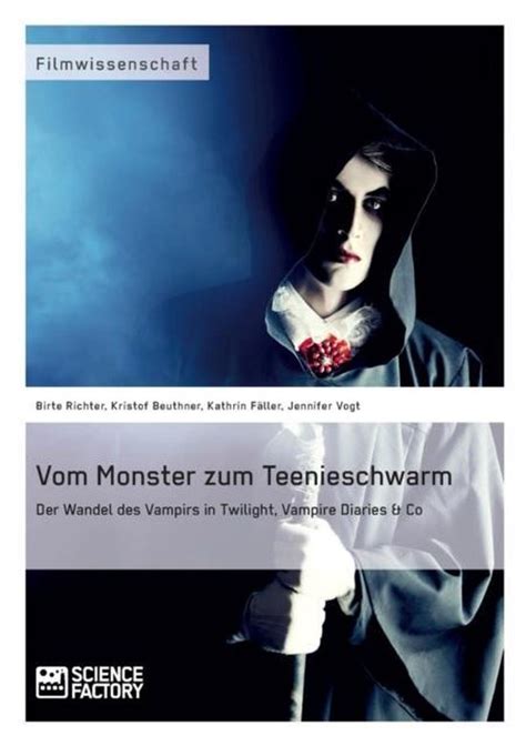 vom monster zum teenieschwarm twilight PDF