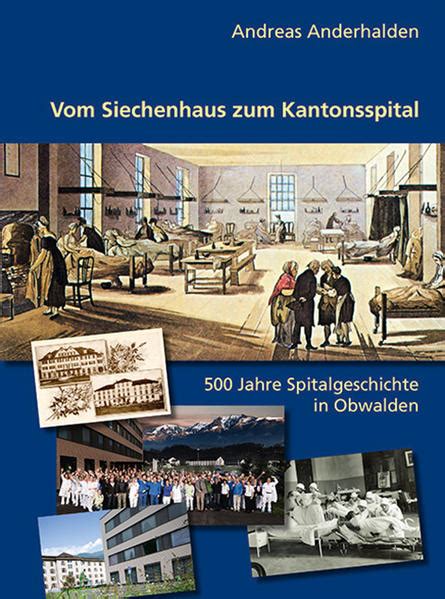 vom siechenhaus zum kantonsspital spitalgeschichte Kindle Editon