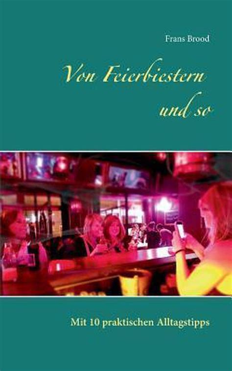 von feierbiestern mit praktischen alltagstipps ebook Doc