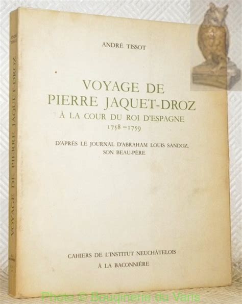 voyage de pierre jaquetdroz la cour du roi despagne 1758 1759 Reader