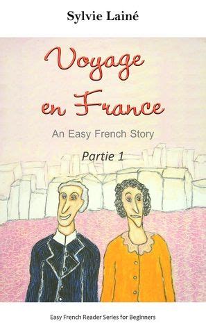 voyage en france an easy french story easy french reader series for beginners volume 1 french edition Doc