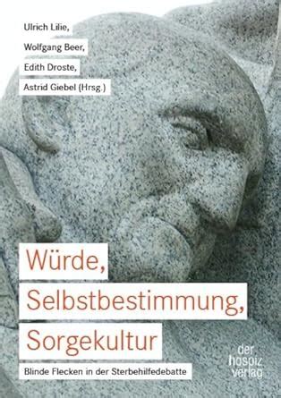 w rde selbstbestimmung sorgekultur flecken sterbehilfedebatte Epub