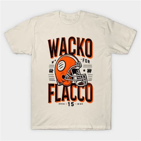 wacko for flacco t shirt