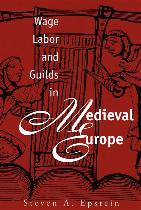 wage labor and guilds in medieval europe Epub