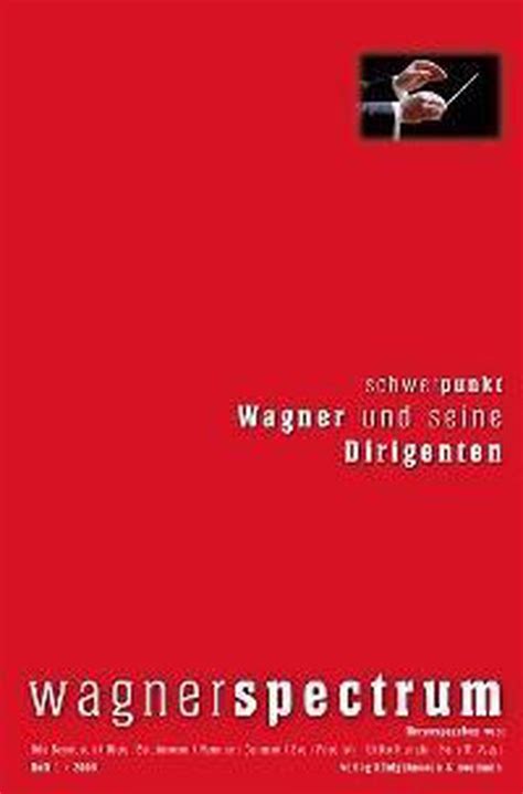 wagner seine dirigenten wagnerspectrum 520092 ebook Doc