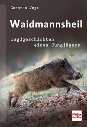 waidmannsheil jagdgeschichten jungj gers carsten vogt Doc