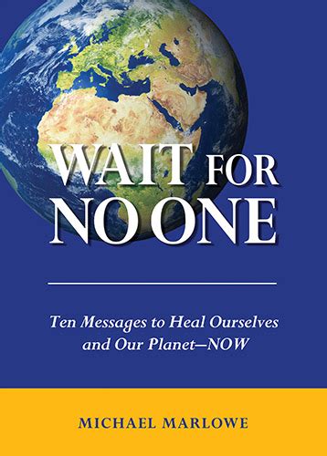 wait for no one ten messages to heal ourselves and our planet now Epub