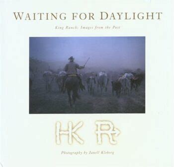 waiting for daylight king ranch images from the past Kindle Editon