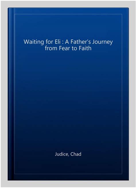 waiting for eli a fathers journey from fear to faith Epub