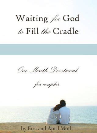 waiting for god to fill the cradle one month devotional for couples Reader