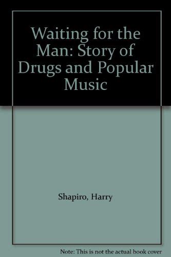 waiting for the man story of drugs and popular music Reader