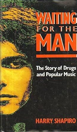 waiting for the man story of drugs and popular music Reader