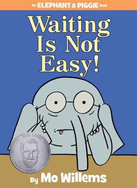 waiting is not easy an elephant and piggie book Epub