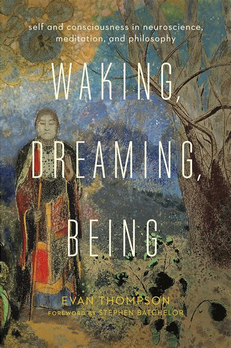 waking dreaming being self and consciousness in neuroscience meditation and philosophy Epub