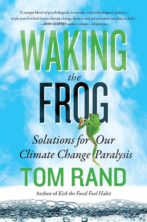 waking the frog solutions for our climate change paralysis PDF