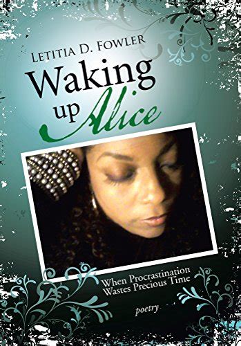 waking up alice when procrastination wastes precious time Kindle Editon