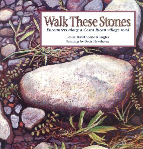 walk these stones encounters along a costa rican village road Reader
