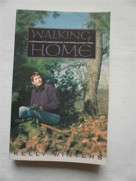 walking home a womans pilgrimage on the appalachian trail kelly winters Epub