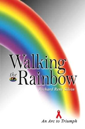 walking the rainbow an arc to triumph Reader