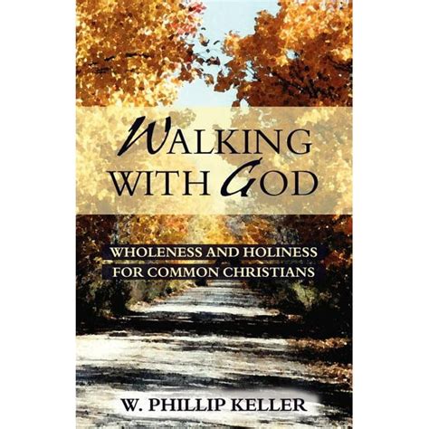 walking with god wholeness and holiness for common christians Epub