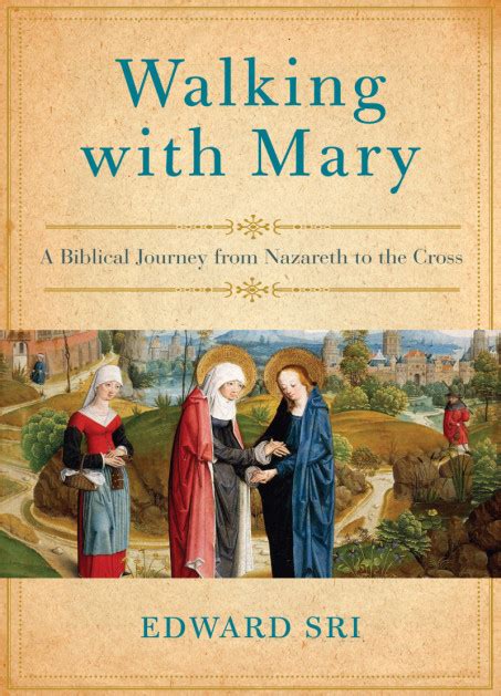 walking with mary a biblical journey from nazareth to the cross Reader