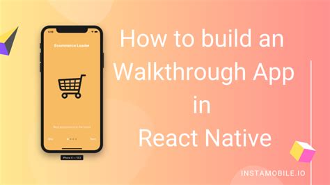 Walkthrough React Native