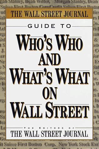 wall street journal guide to whos who and whats what on wall street Doc