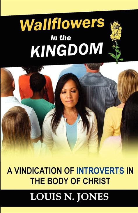 wallflowers in the kingdom a vindication of introverts in the body of christ Kindle Editon