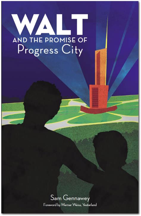 walt and the promise of progress city Doc