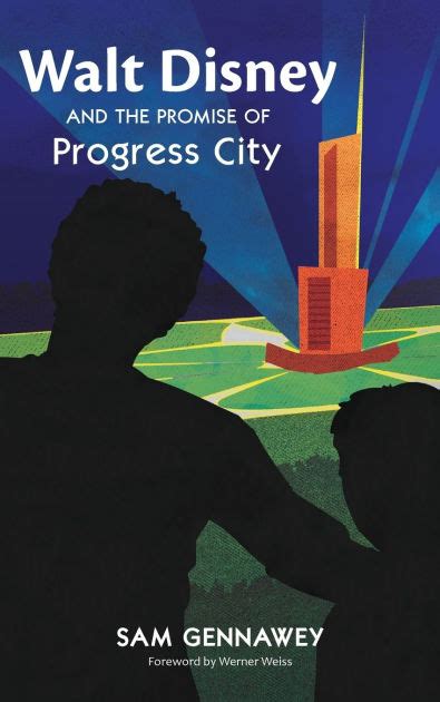 walt and the promise of progress city Doc