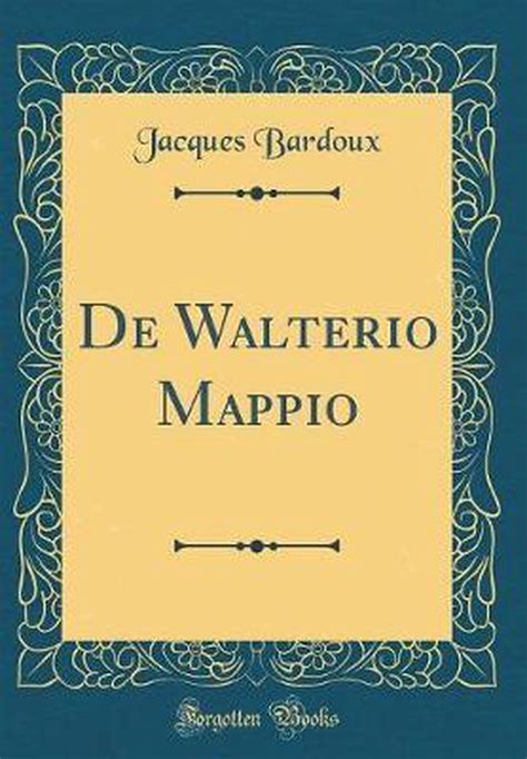walterio mappio classic reprint latin PDF