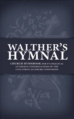 walthers hymnal church hymnbook for evangelical lutheran congregations of the unaltered augsburg confession Epub