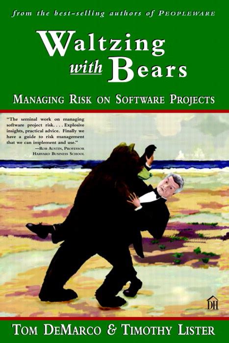 waltzing with bears managing risk on software projects PDF