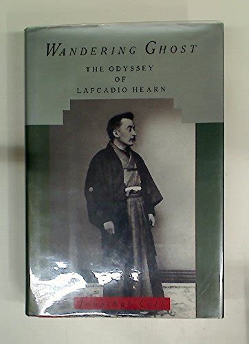 wandering ghost the odyssey of lafcadio hearn Doc